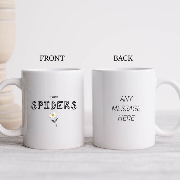 I Hate Spiders, Funny Phobia Birthday Gift, Personalised Mug
