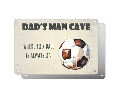 Father's Day Personalised Plaque, Dads Man Cave Where Football is Always On, Aluminium Sheet, Metal Shed Sign, Gift For Him, Dad, Grandad