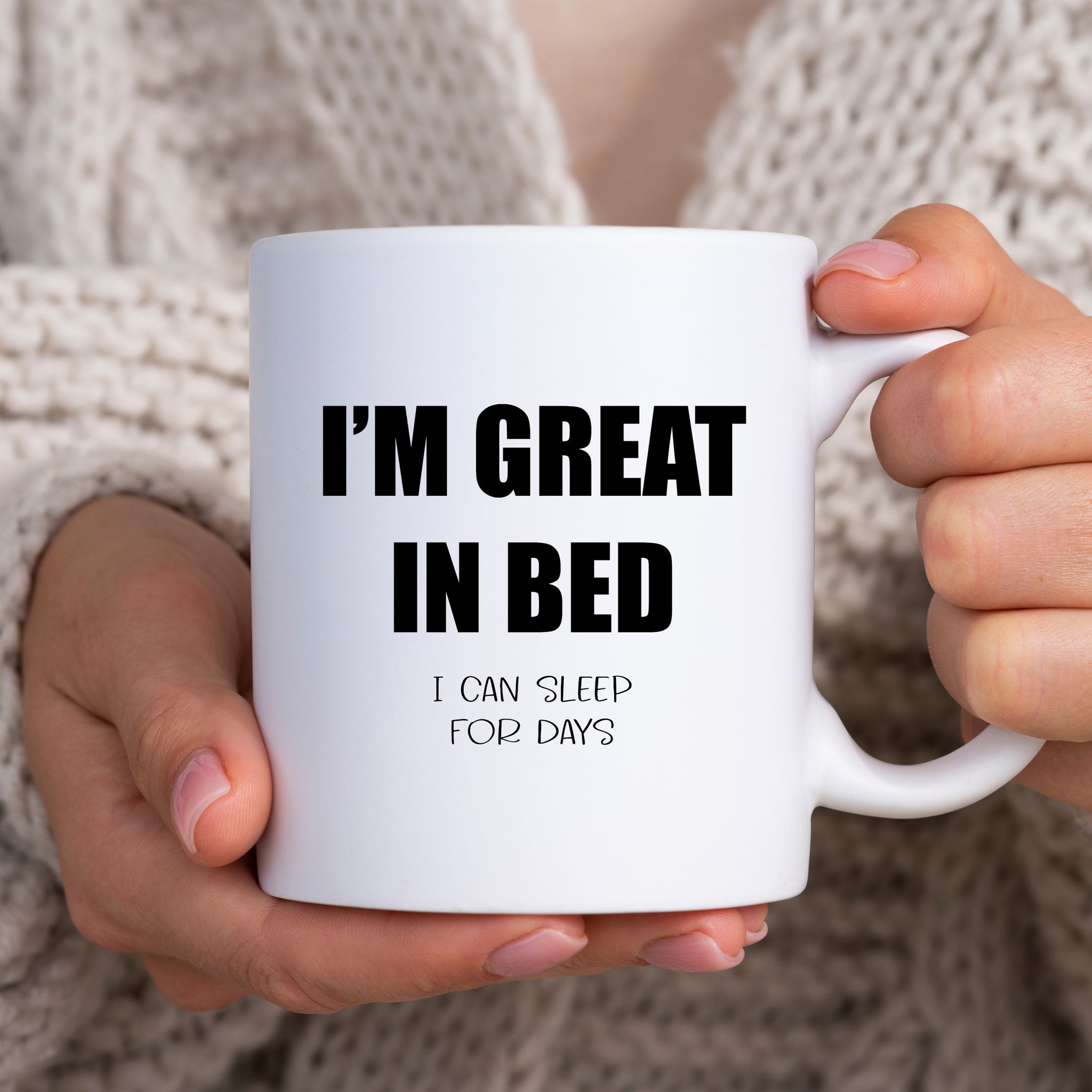 I'm Great In Bed, I Can Sleep For Days, Funny Birthday Gift for Mum, Friend, Colleague, Personalised Mug