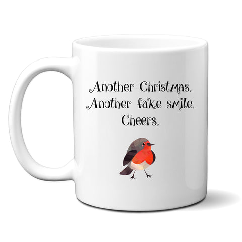 Another Christmas, Another Fake Smile, Funny Christmas Gift, Personalised Mug