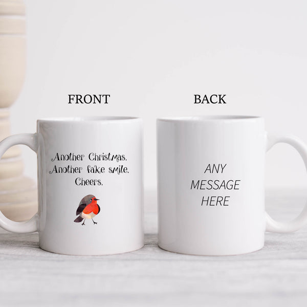 Another Christmas, Another Fake Smile, Funny Christmas Gift, Personalised Mug