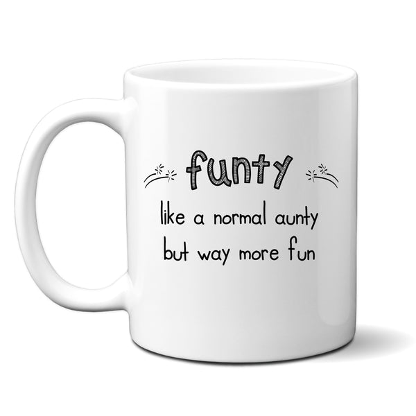 Funty A Normal Aunty But More Fun, Funny Joke Gift From Niece Nephew, Personalised Mug