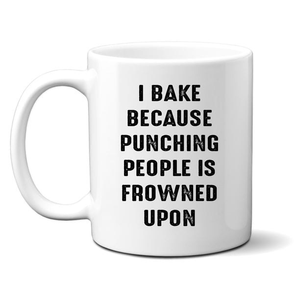 I Bake Because Punching People is Frowned Upon, Funny Joke Gift, Personalised Mug