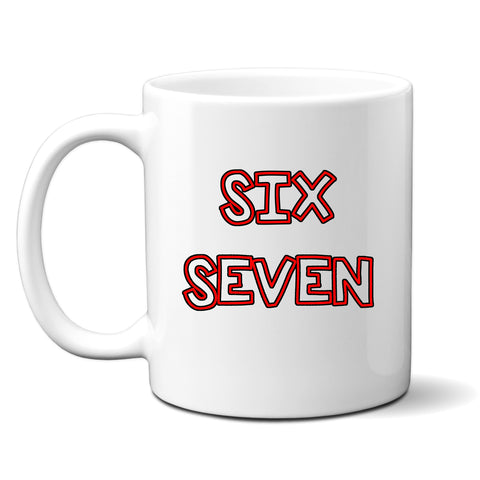 Six Seven, Fun Novelty Meme Gift, Personalised Mug