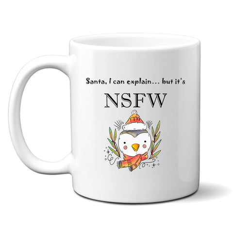 Santa I Can Explain... But It's NSFW, Funny Christmas Gift, Personalised Mug