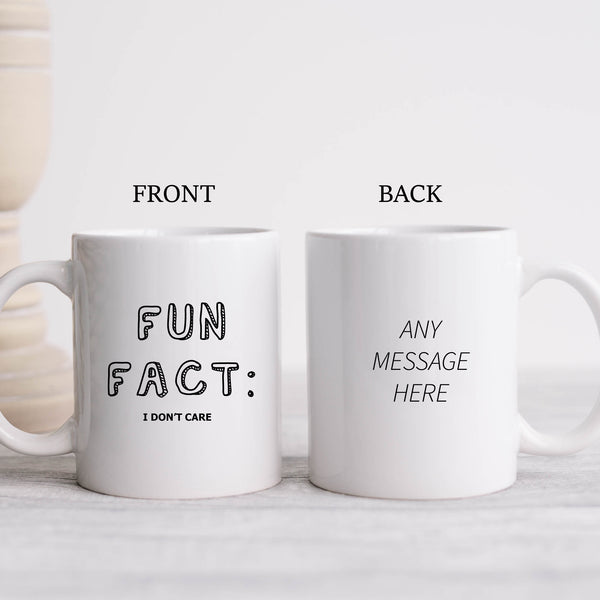 Fun Fact: I Don't Care, Funny Offensive Blunt Birthday Gift, Personalised Mug