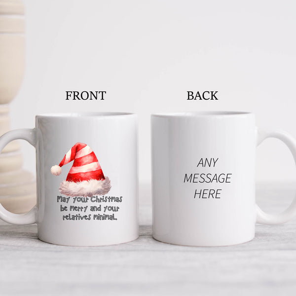 May Your Christmas Be Merry & Your Relatives Minimal, Funny Christmas Gift, Personalised Mug