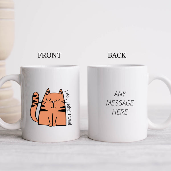 I Do What I Want, Funny Birthday Gift with Cat Design, Personalised Mug