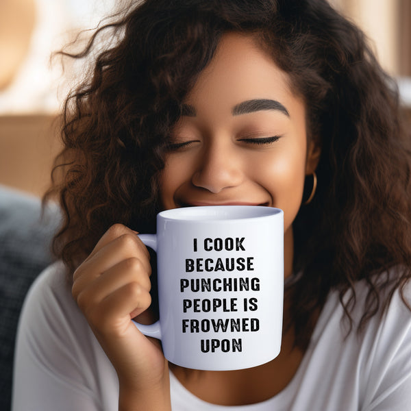 I Cook Because Punching People is Frowned Upon, Funny Joke Gift, Personalised Mug