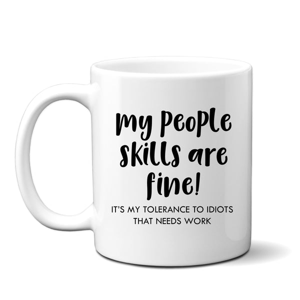Funny Mug, My People Skills Are Fine, Hilarious Gift for Work Leavers, Colleagues, Happy Birthday Mug for Men or Women