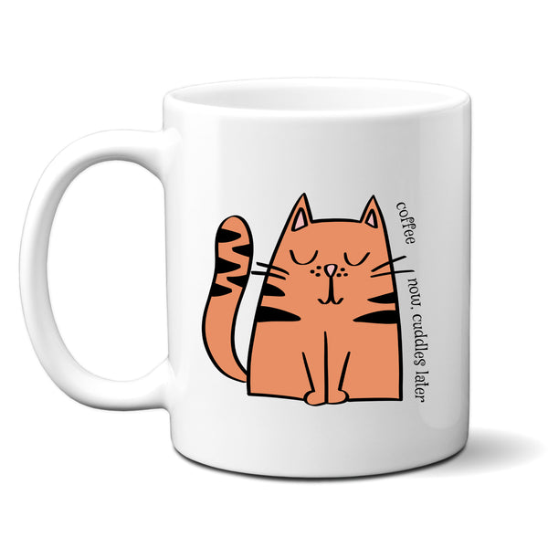 Coffee Now Cuddles Later, Funny Birthday Gift with Cat Design, Personalised Mug