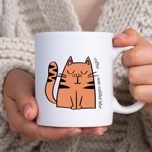 Coffee Now Cuddles Later, Funny Birthday Gift with Cat Design, Personalised Mug