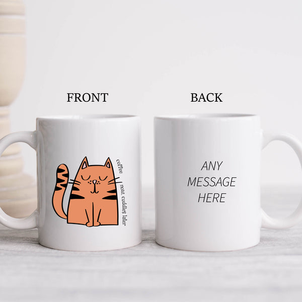 Coffee Now Cuddles Later, Funny Birthday Gift with Cat Design, Personalised Mug