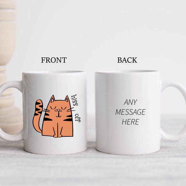 Hiss Off, Funny Offensive Birthday Gift with Cat Design, Personalised Mug