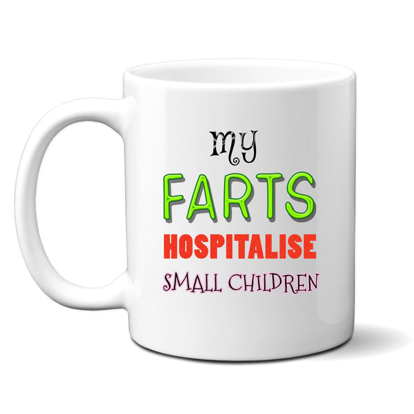 My Farts Hospitalise Small Children, Funny Dad Gift, Personalised Mug
