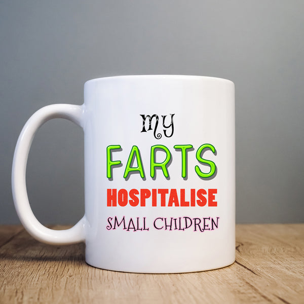 My Farts Hospitalise Small Children, Funny Dad Gift, Personalised Mug