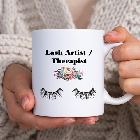 Lash Artist / Therapist, Funny Beautician Lash Artist Gift, For Friend, Sister, Mother, Personalised Mug