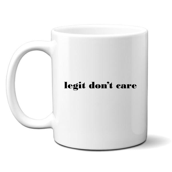 Legit Don't Care Funny Offensive Birthday Gift, Personalised Mug