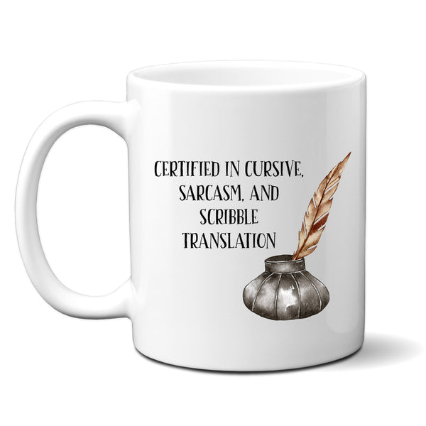 Certified In Cursive, Sarcasm and Scribble Translation, Funny Teacher Gift, Personalised Mug