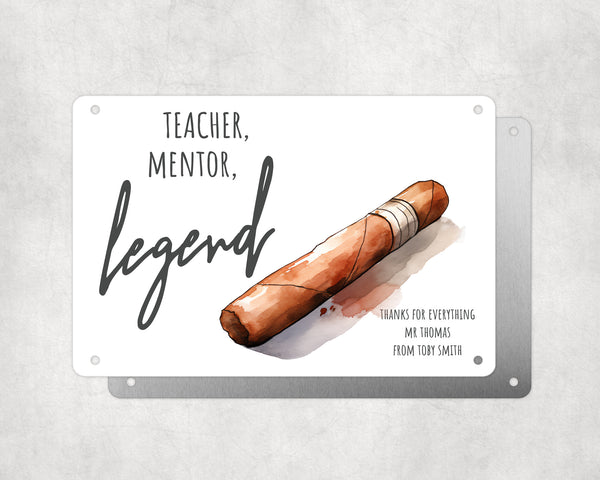 Personalised Teacher Tribute Plaque – 'Teacher. Mentor. Legend.' with Cigar Graphic, Leaving Gift