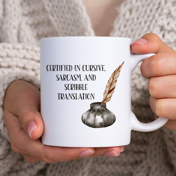 Certified In Cursive, Sarcasm and Scribble Translation, Funny Teacher Gift, Personalised Mug
