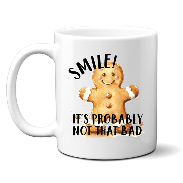 Smile It's Probably Not That Bad, Funny Gift, Personalised Mug