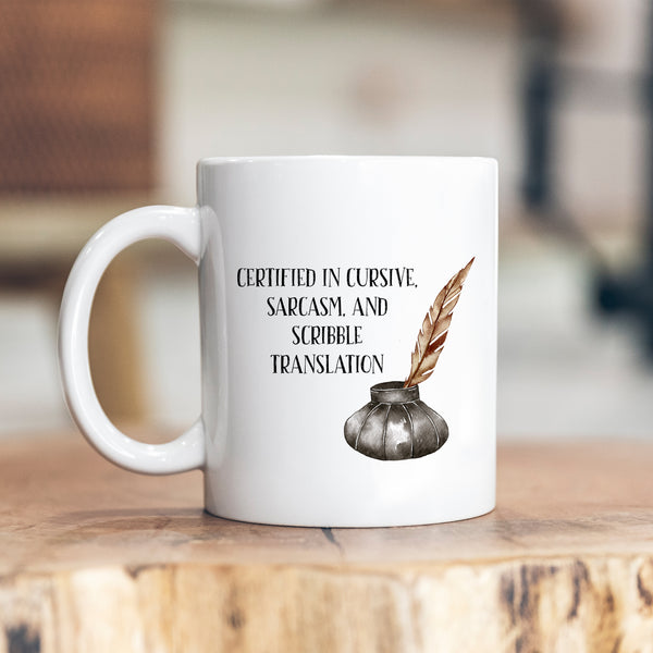 Certified In Cursive, Sarcasm and Scribble Translation, Funny Teacher Gift, Personalised Mug