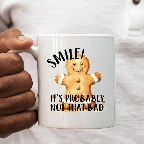 Smile It's Probably Not That Bad, Funny Gift, Personalised Mug