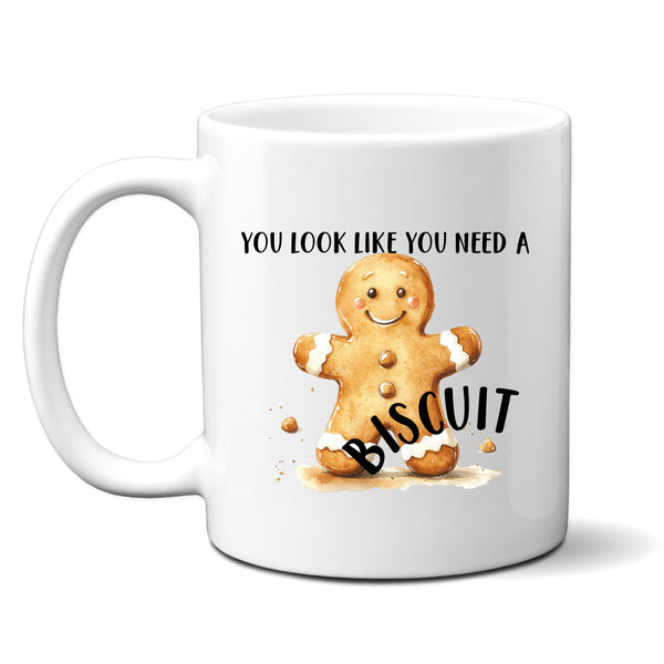 You Look Like You Need A Biscuit, Funny Gift, Personalised Mug
