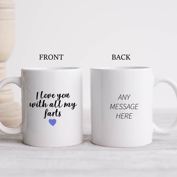 I Love You With All My Farts, Funny Rude Customised Birthday Gift, Personalised Mug