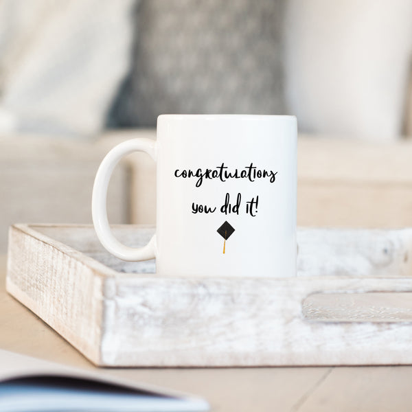 Congratulations You Did It, Customised University College Graduation Gift, Personalised Mug