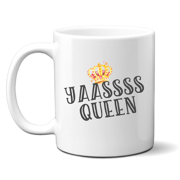 Yaassss Queen, Funny Motivational Birthday Gift for Friend, Mum, Sister or Office Colleague, Personalised Mug