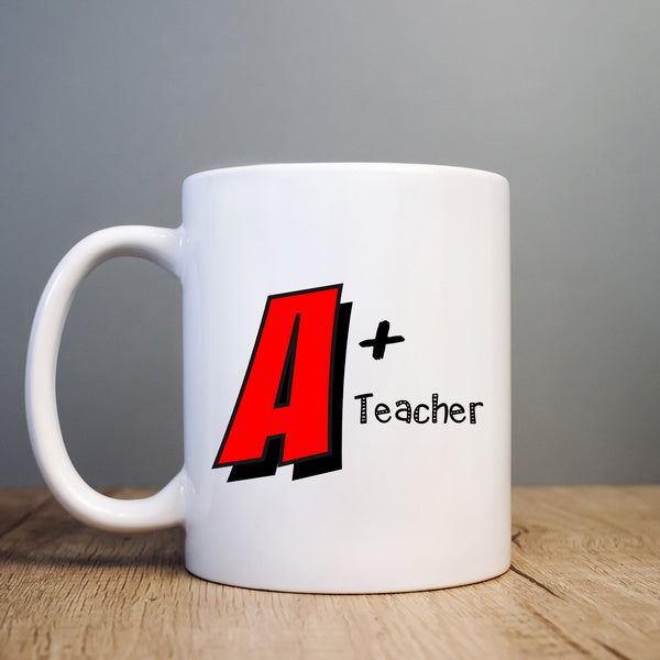 A+ Teacher, Funny Teachers Gift, Personalised Mug