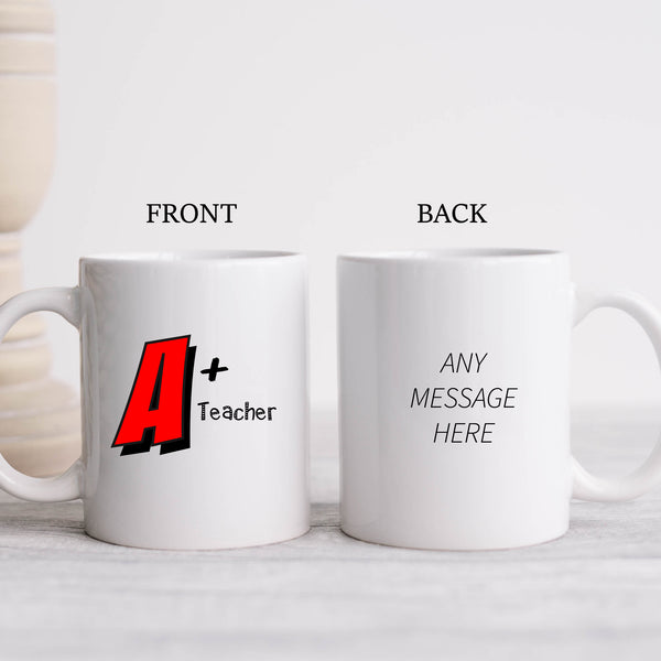 A+ Teacher, Funny Teachers Gift, Personalised Mug
