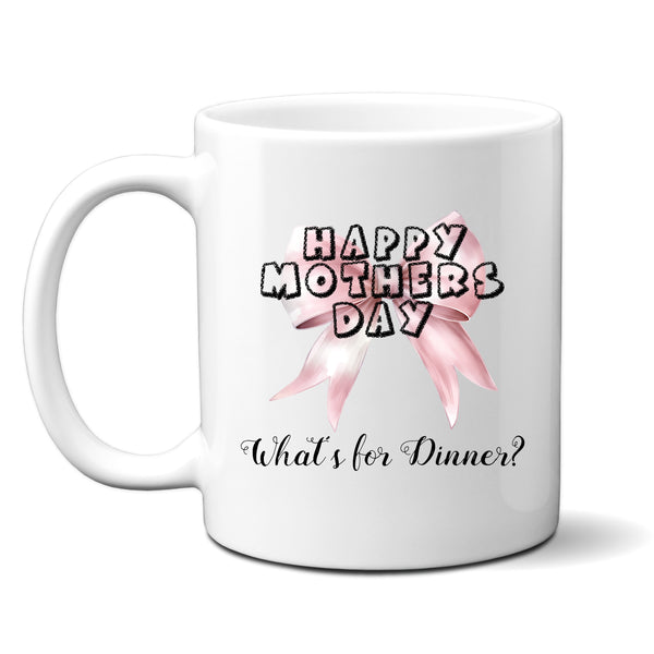 Happy Mother's Day What's For Dinner, Funny Mum Joke, Gift for Mother, Step-Mother, Personalised Mug