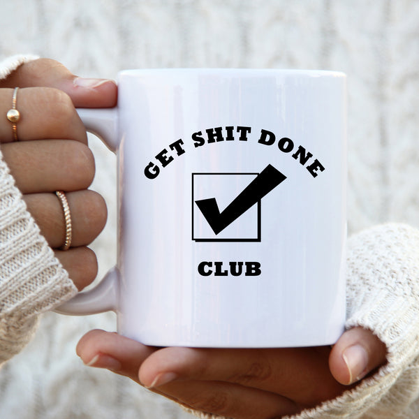 Get Shit Done Club, Funny Gift, Personalised Mug