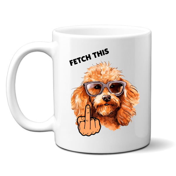 Fetch This, Middle Finger Angry Cockapoo, Funny Gift, Personalised Dog Mug
