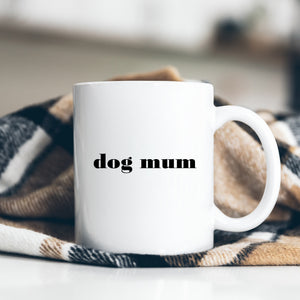 Dog Mum, Funny Mother's Day Gift For Pet Lovers, Fur Baby Birthday Personalised Mug