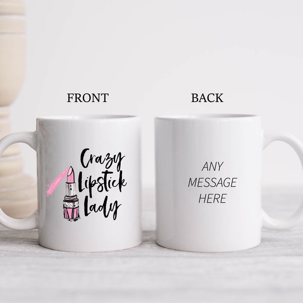 Crazy Lipstick Lady, Funny Mother's Day Gift For Glamorous Mums, Birthday Personalised Mug