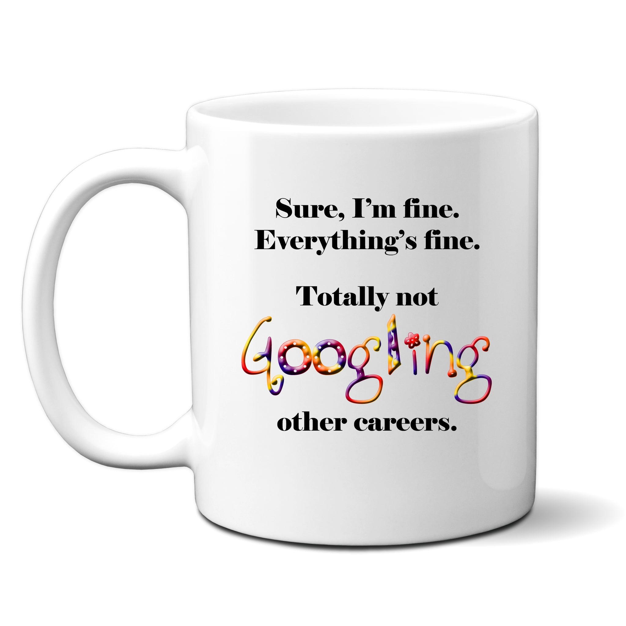 Sure I'm Fine, Everything's Fine, Funny Teachers Gift, Personalised Mug