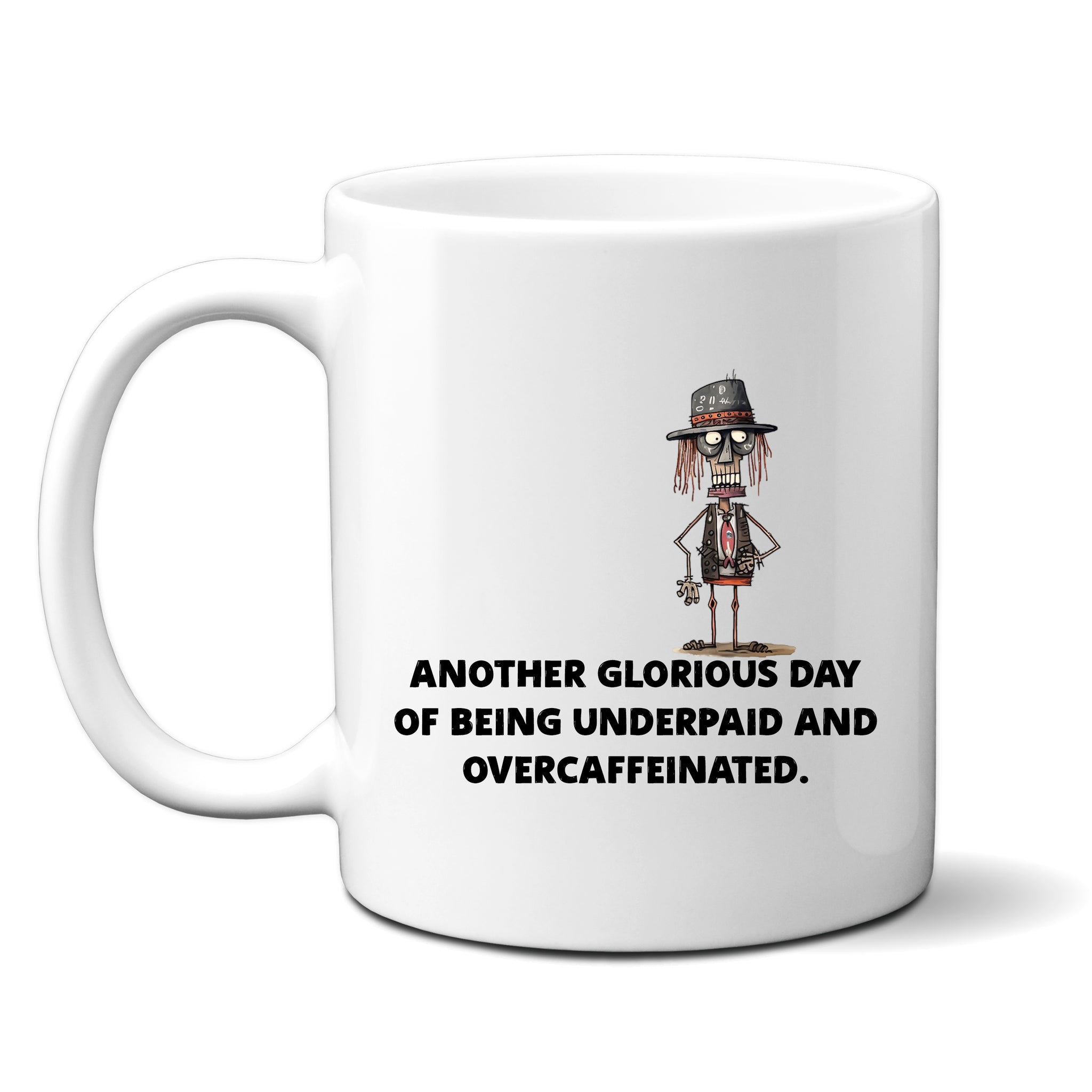 Another Glorious Day of Being Underpaid & Overcaffeinated, Funny Teachers Gift, Personalised Mug