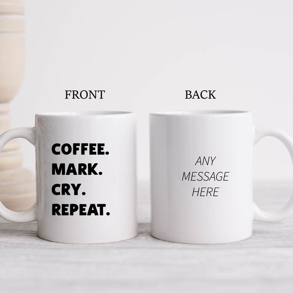 Coffee Mark Cry Repeat, Funny Teachers Gift, Personalised Mug