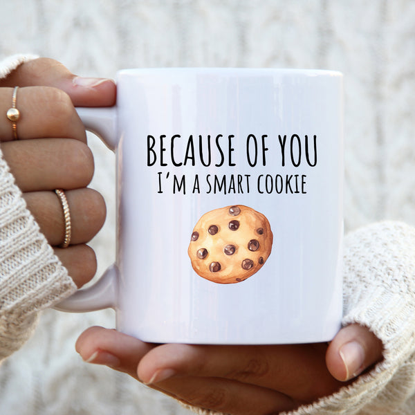 Teacher Mug, Because of You I'm a Smart Cookie, Personalised Thank You Gift End of Term