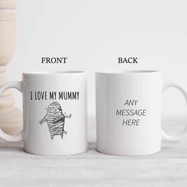 I Love My Mummy, Customised Egyptian Joke Gift For Mum, Halloween, Birthday, Personalised Mug