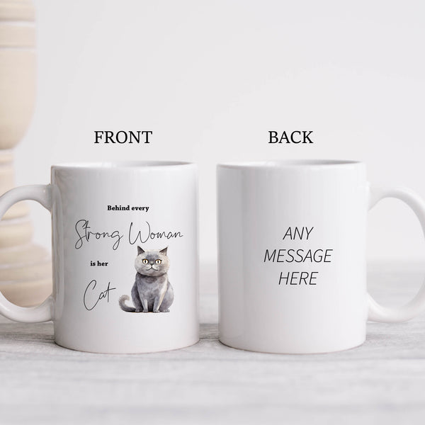 Behind Every Strong Woman is Her Cat, Funny Gift, Grey Cat, Personalised Mug