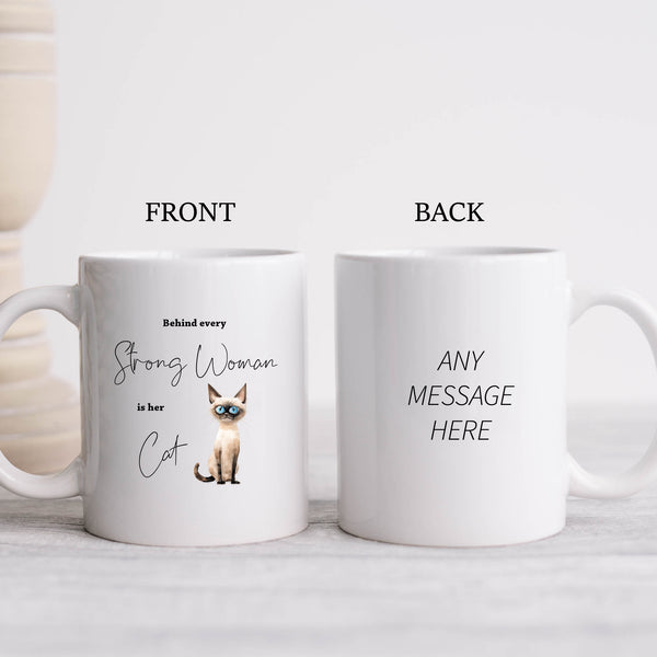 Behind Every Strong Woman is Her Cat, Funny Gift, Siamese, Personalised Mug