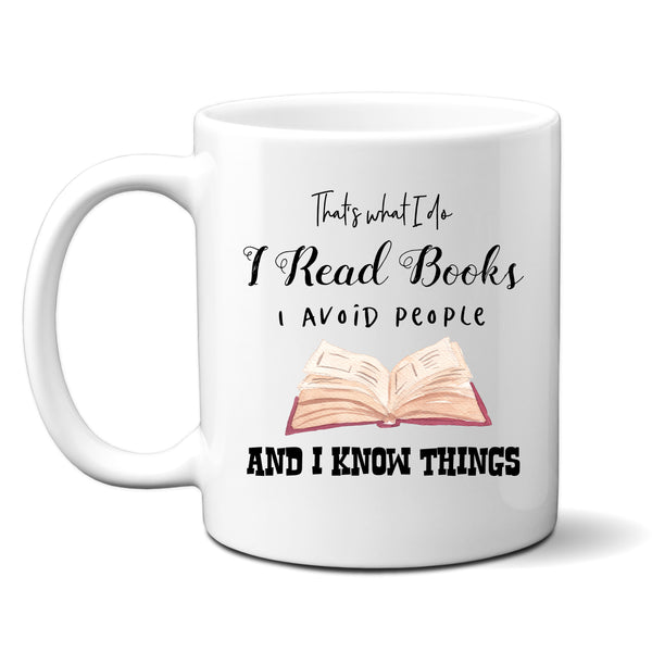 I Read Books Avoid People and Know Things Mug, Funny Quote Cup Personalised For Him or Her