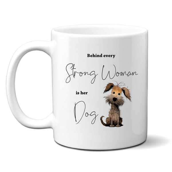 Behind Every Strong Woman is Her Dog, Funny Gift, Personalised Mug