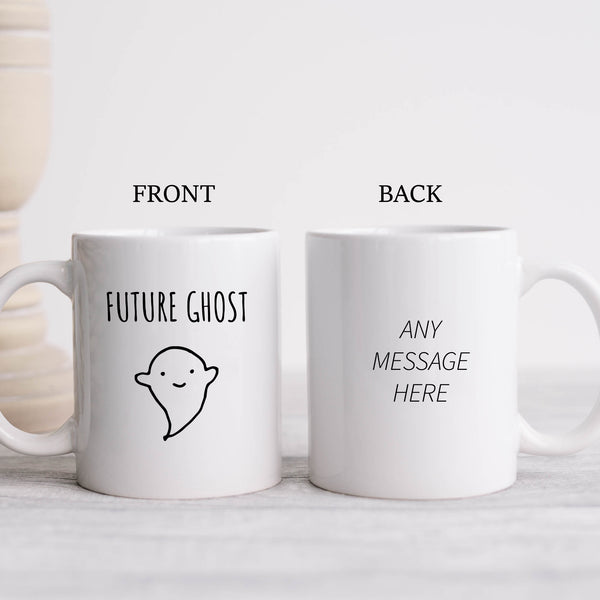 Future Ghost Joke, Cute Ghost Cartoon Customised Gift For Him or Her, Birthday, Christmas, Halloween, Personalised Mug