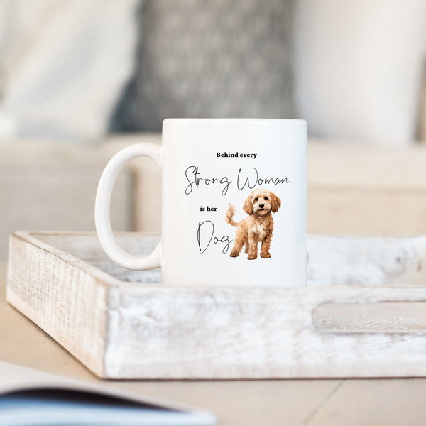 Behind Every Strong Woman is Her Dog, Funny Gift, Cream Cockapoo, Personalised Mug
